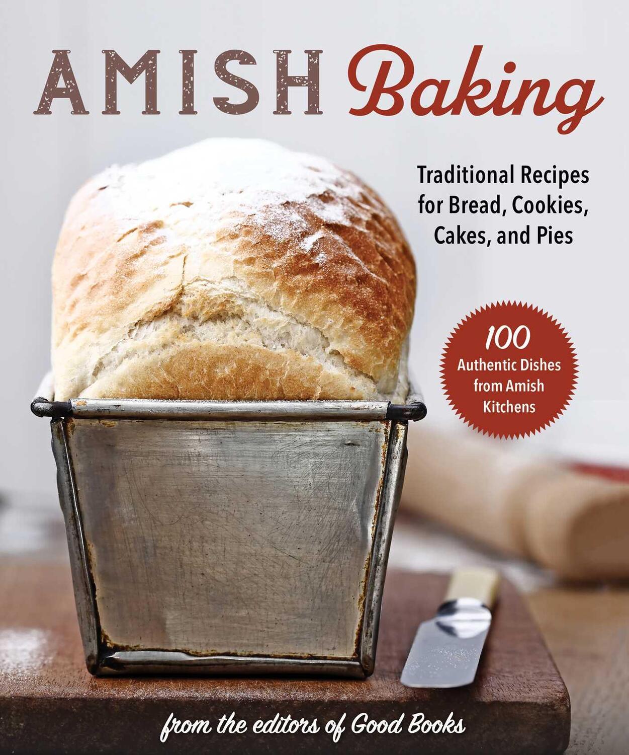 Cover: 9781680995985 | Amish Baking | Traditional Recipes for Bread, Cookies, Cakes, and Pies