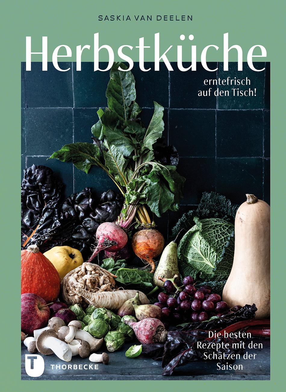 Cover: 9783799520676 | Herbstküche - erntefrisch auf den Tisch! | Saskia van Deelen | Buch