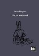 Cover: 9783944350219 | Pfälzer Kochbuch | Anna Bergner | Taschenbuch | Paperback | 680 S.