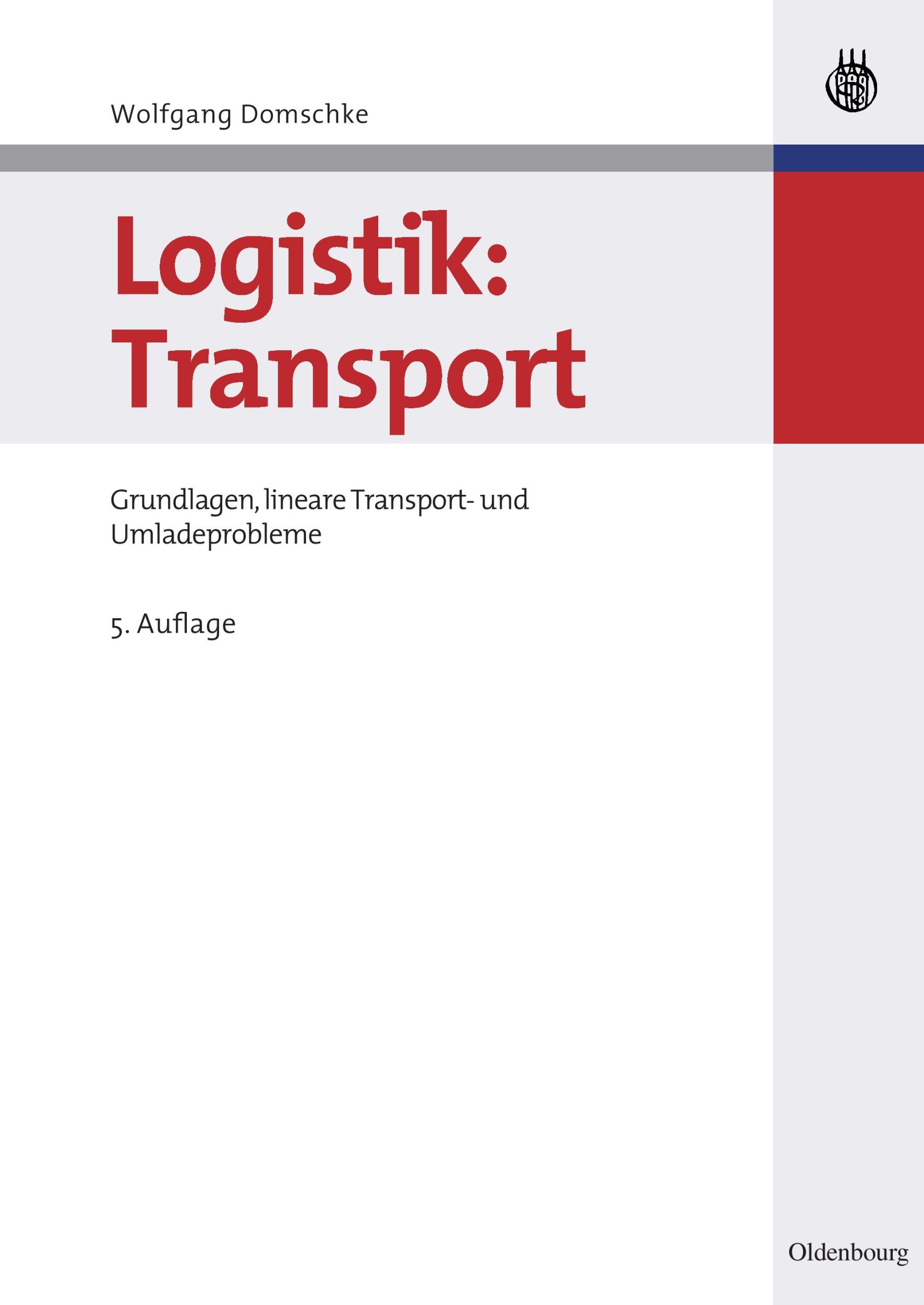 Cover: 9783486582901 | Logistik: Transport | Wolfgang Domschke | Taschenbuch | XIV | Deutsch