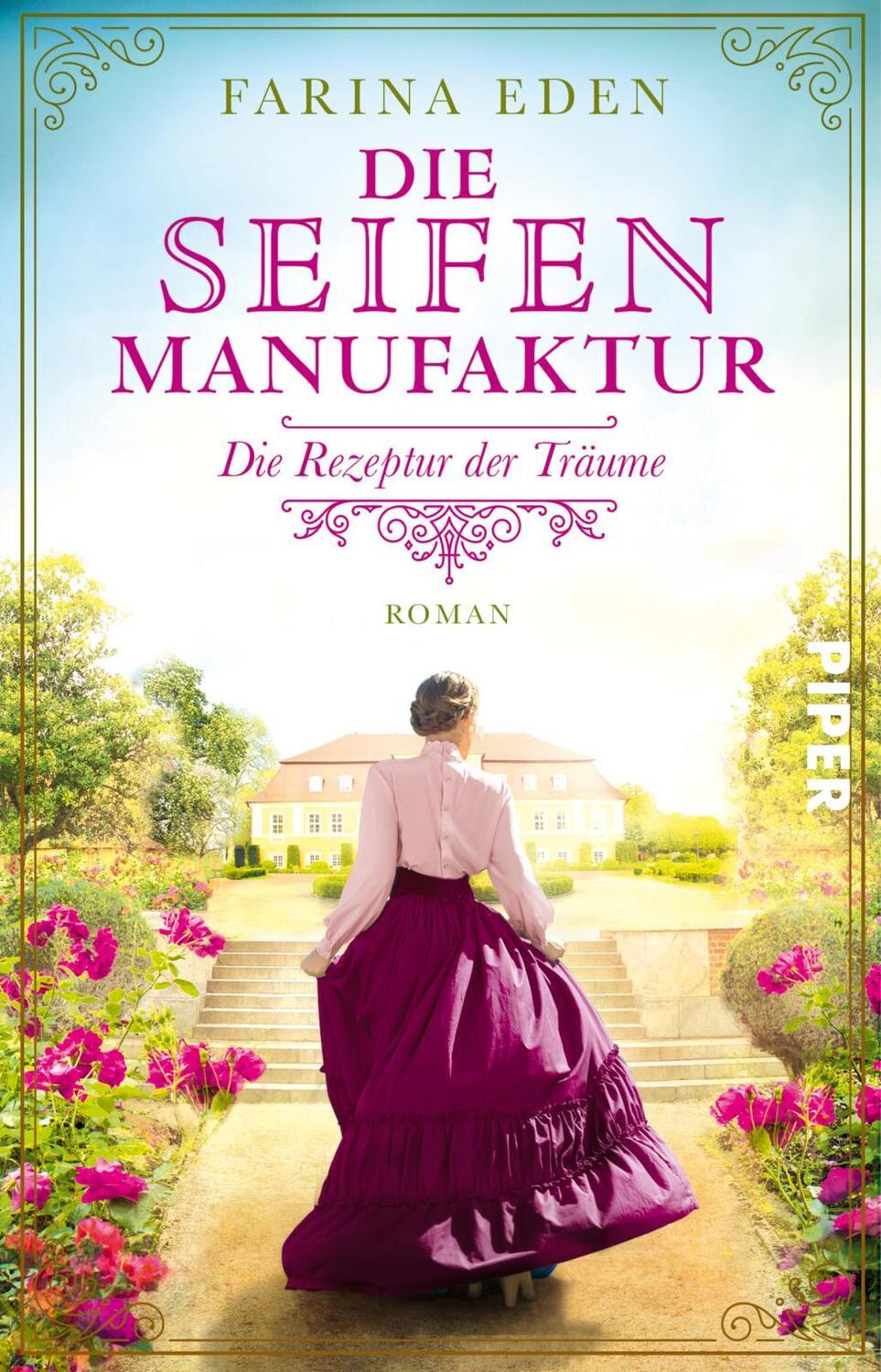 Cover: 9783492317313 | Die Seifenmanufaktur - Die Rezeptur der Träume | Farina Eden | Buch