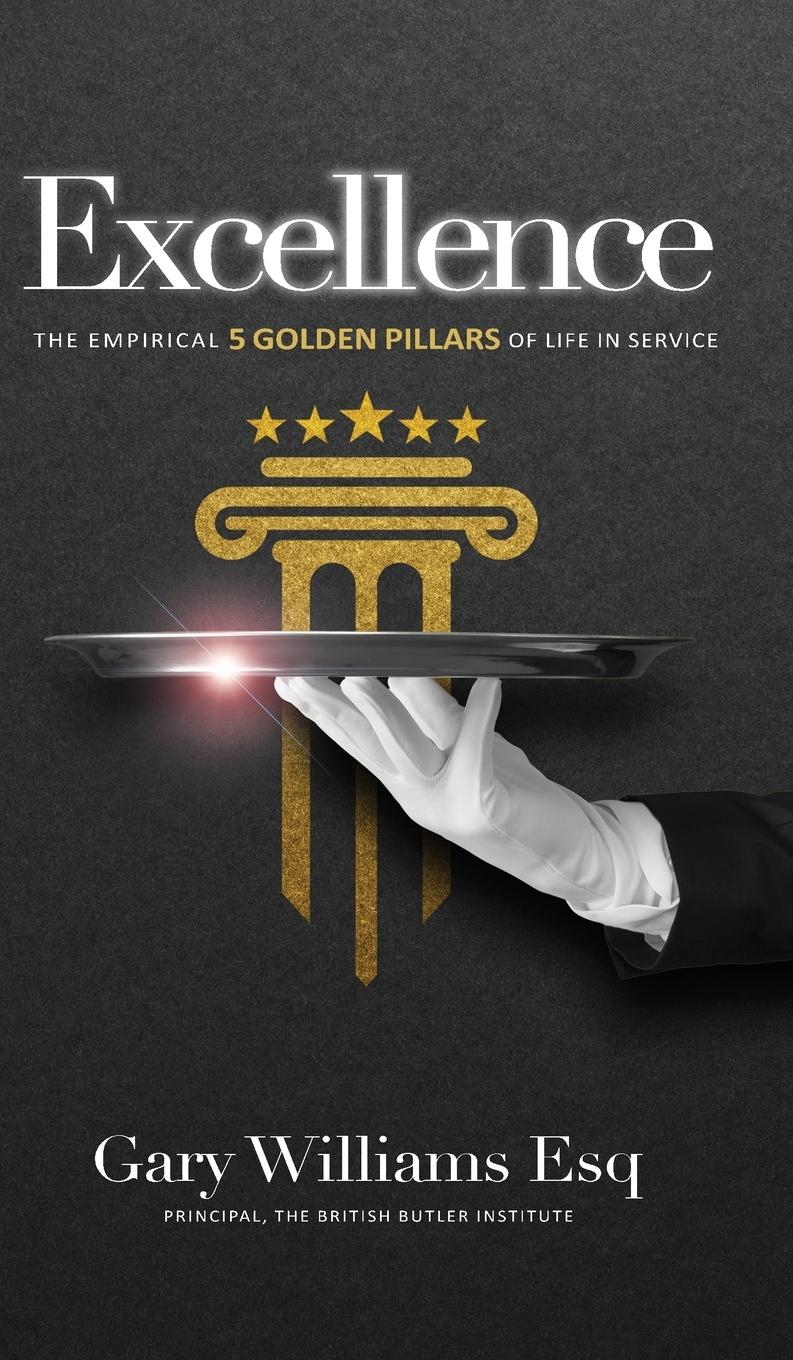 Cover: 9781838042332 | Excellence | The empirical 5 Golden Pillars of Life in Service | Buch