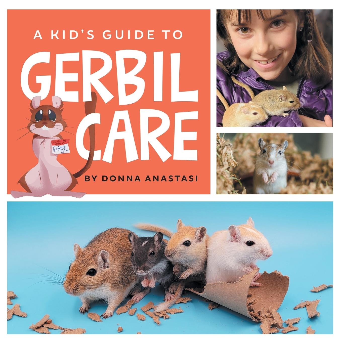 Cover: 9781961846012 | A Kid's Guide to Gerbil Care | Donna Anastasi | Taschenbuch | Englisch