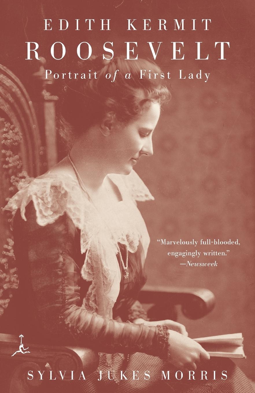 Cover: 9780375757686 | Edith Kermit Roosevelt | Portrait of a First Lady | Sylvia Morris