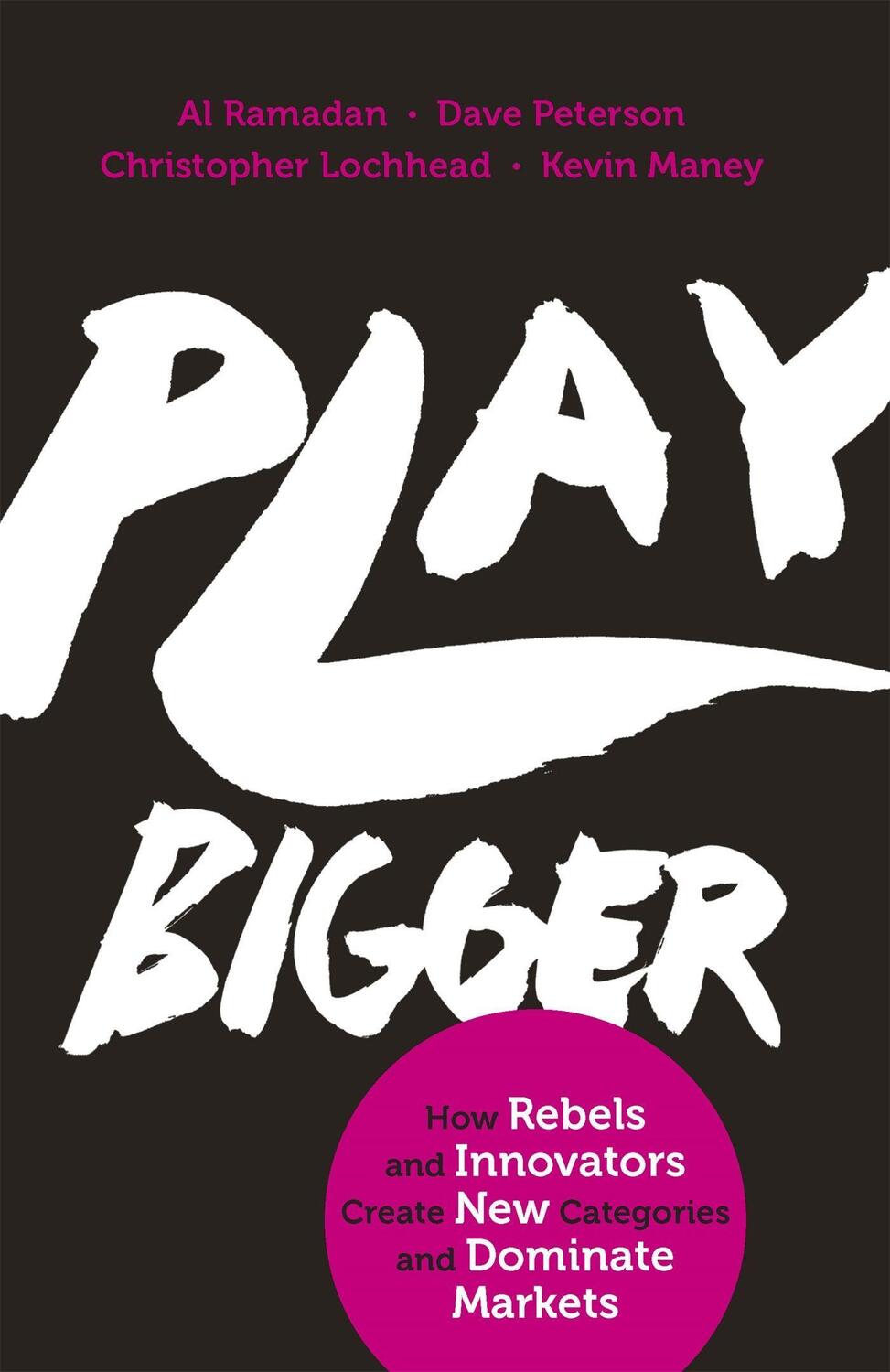 Cover: 9780349411361 | Play Bigger | Al Ramadan (u. a.) | Taschenbuch | Englisch | 2016