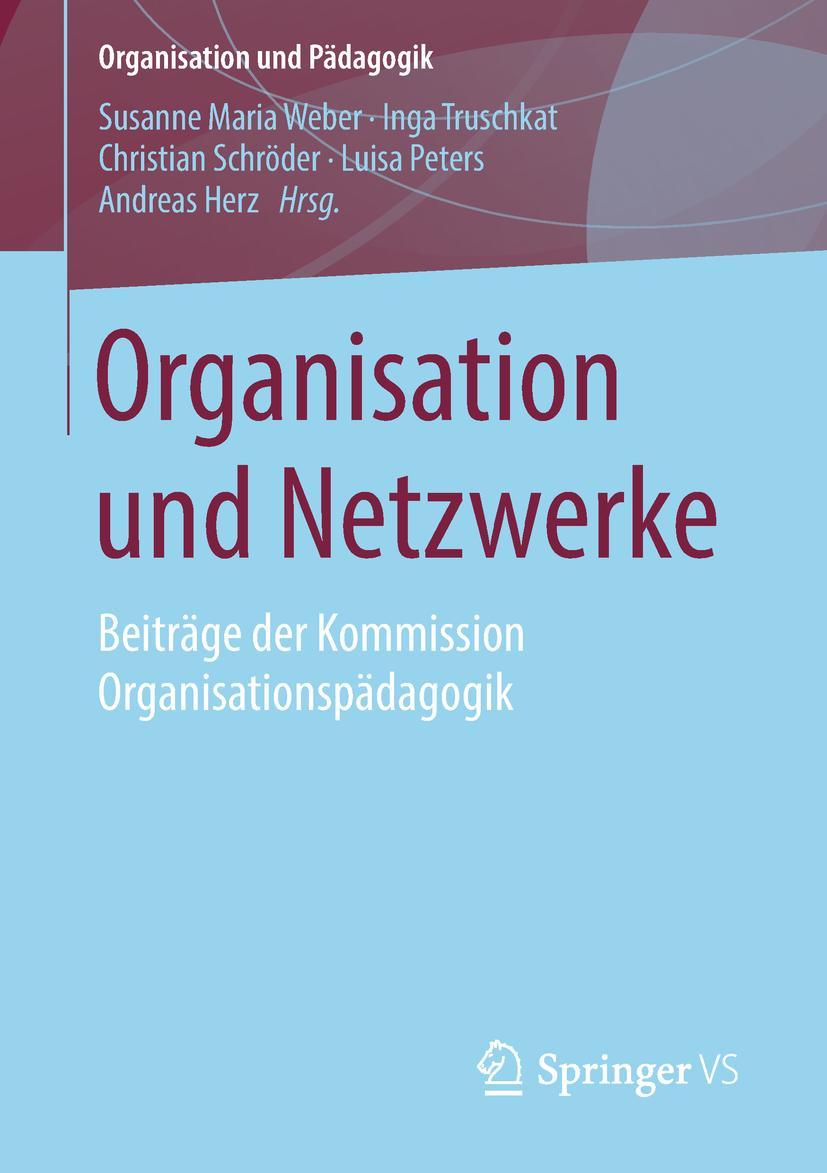 Cover: 9783658203719 | Organisation und Netzwerke | Susanne Maria Weber (u. a.) | Taschenbuch