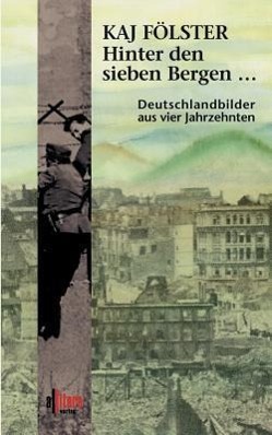 Cover: 9783935284400 | Hinter den sieben Bergen... | Deutschlandbilder aus vier Jahrzehnten