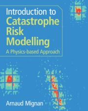 Cover: 9781009437349 | Introduction to Catastrophe Risk Modelling | A Physics-based Approach