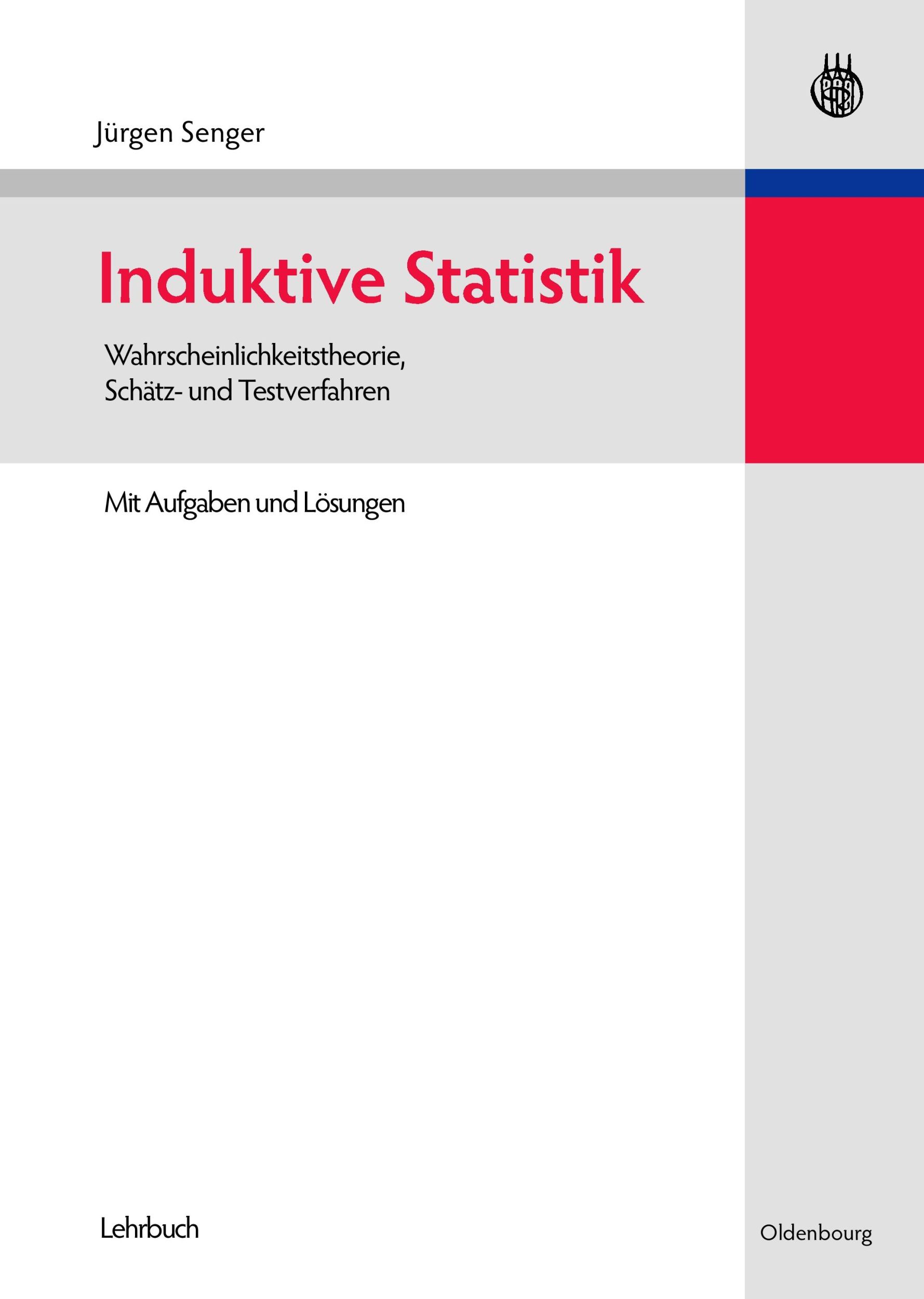 Cover: 9783486585599 | Induktive Statistik | Jürgen Senger | Buch | VIII | Deutsch | 2008