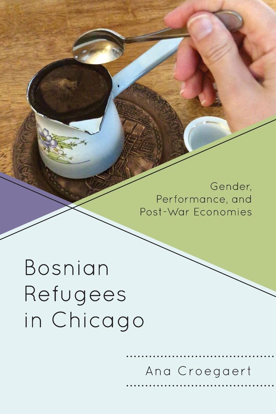 Cover: 9781793623089 | Bosnian Refugees in Chicago | Ana Croegaert | Taschenbuch | Englisch