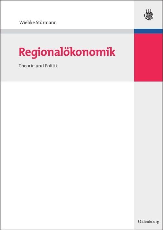 Cover: 9783486591736 | Regionalökonomik | Theorie und Politik | Wiebke Störmann | Taschenbuch