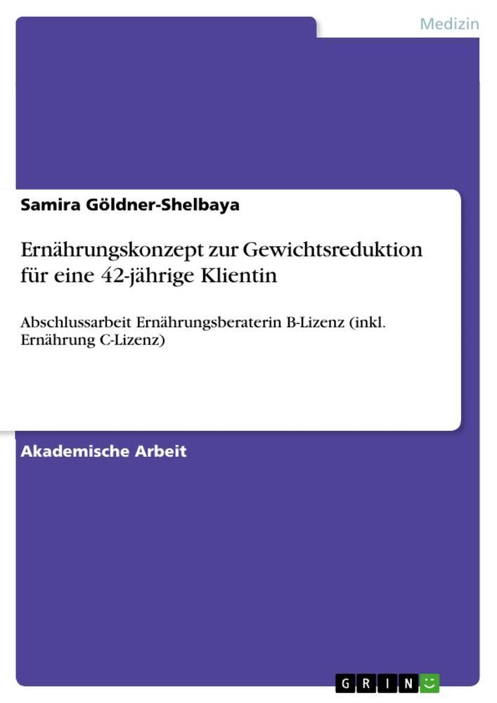 Cover: 9783346791528 | Ernährungskonzept zur Gewichtsreduktion für eine 42-jährige Klientin