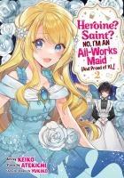 Cover: 9798891608665 | Heroine? Saint? No, I'm an All-Works Maid (and Proud of It)!...