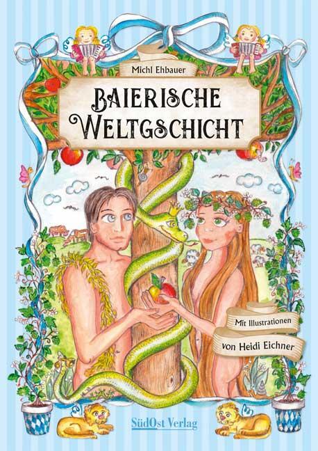 Cover: 9783866467606 | Baierische Weltgschicht | Band 1 | Michl Ehbauer | Buch | 312 S.