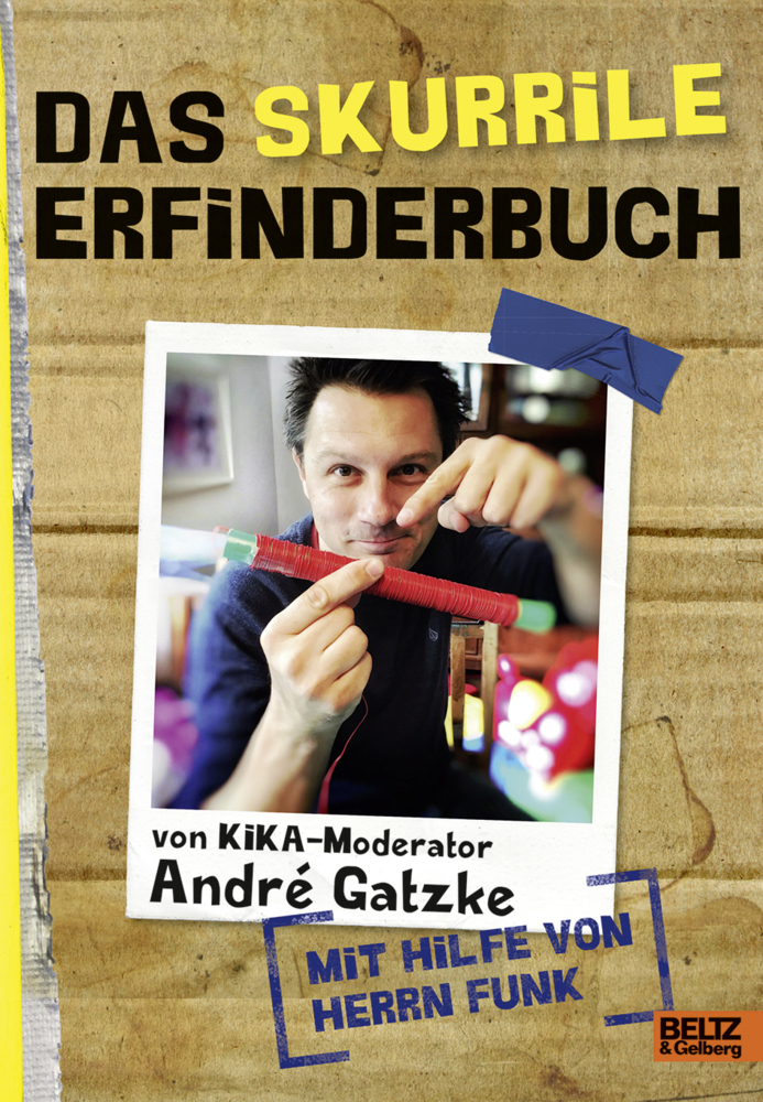 Cover: 9783407823267 | Das skurrile Erfinderbuch | André Gatzke | Buch | 154 S. | Deutsch