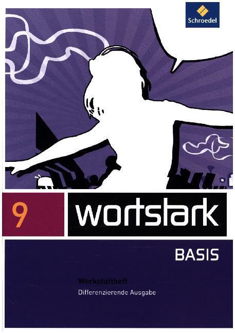 Cover: 9783507483507 | wortstark Basis 9. Werkstattheft. Differenzierende Allgemeine Ausgabe