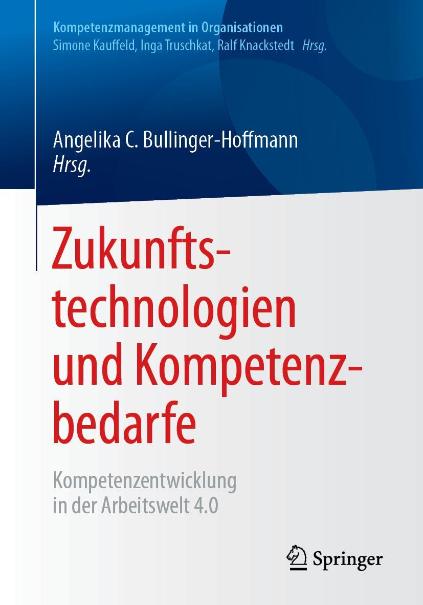 Cover: 9783662549513 | Zukunftstechnologien und Kompetenzbedarfe | Bullinger-Hoffmann | Buch