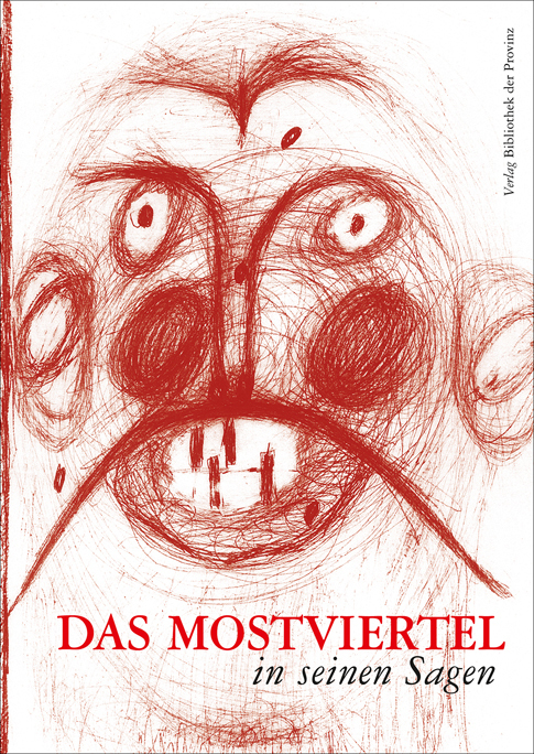 Cover: 9783852527864 | Das Mostviertel in seinen Sagen | vor und nach Einbruch der Dunkelheit