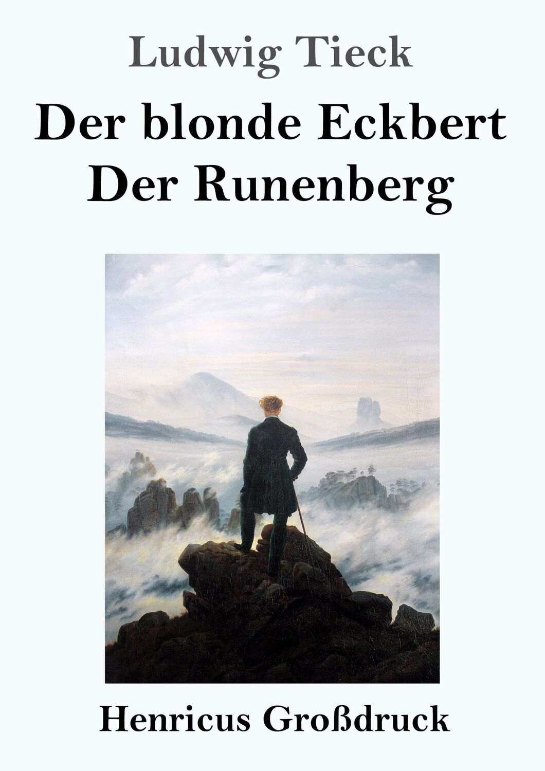 Cover: 9783847825630 | Der blonde Eckbert / Der Runenberg (Großdruck) | Ludwig Tieck | Buch