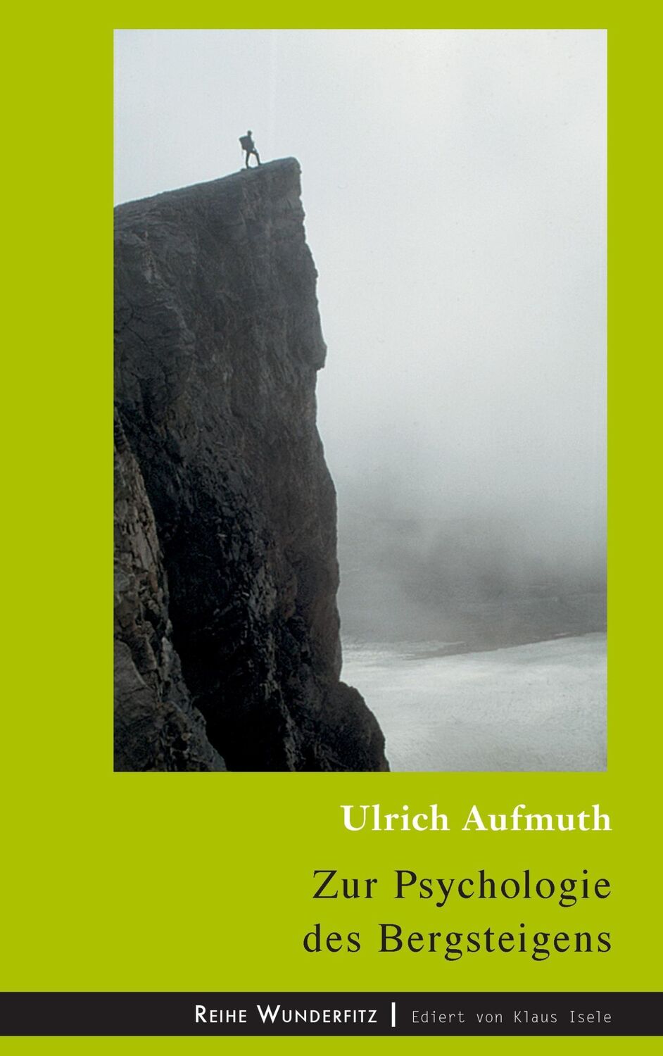 Cover: 9783744851626 | Zur Psychologie des Bergsteigens | Ulrich Aufmuth | Taschenbuch | 2017