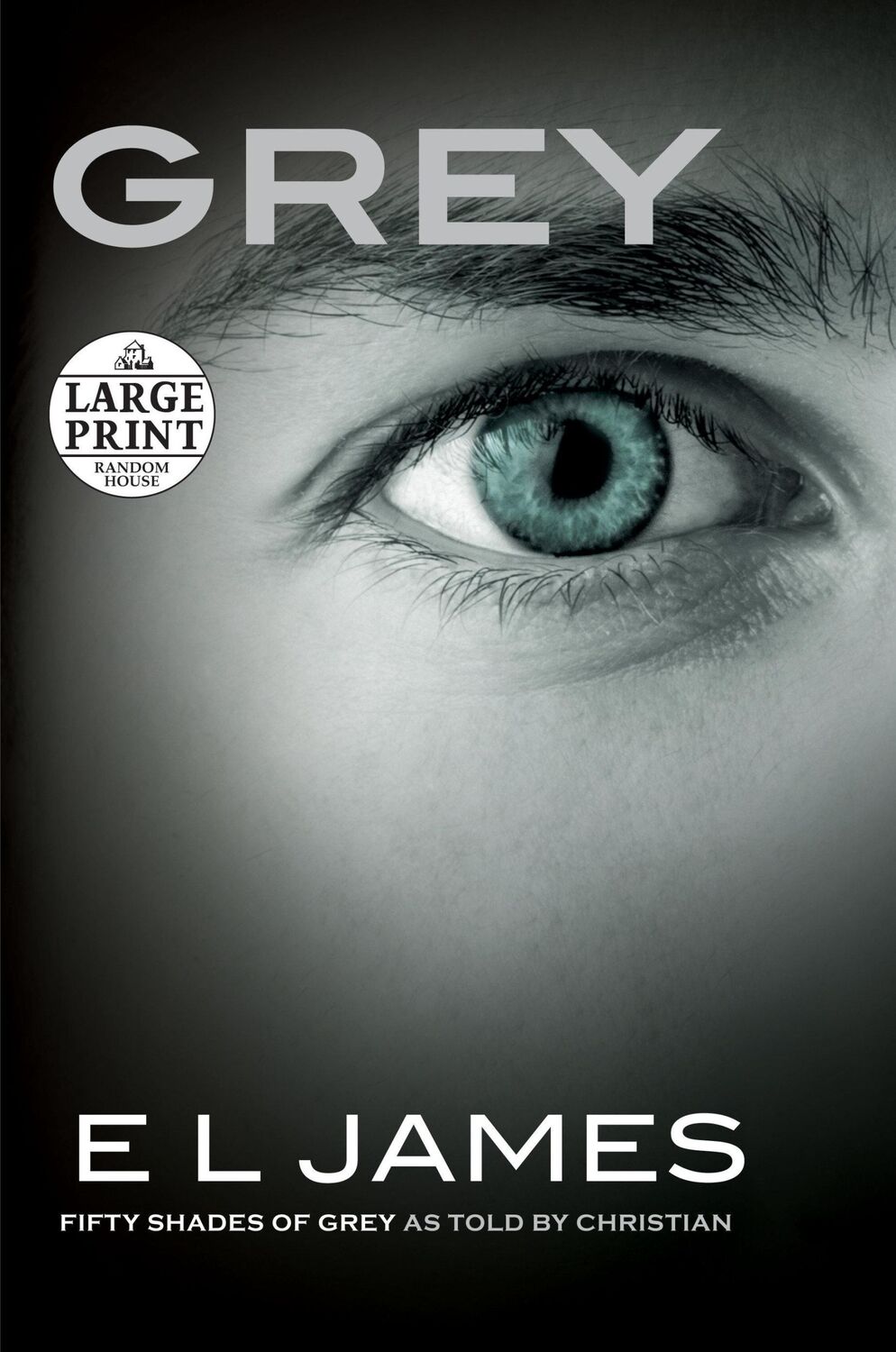 Cover: 9780399565335 | Grey | Fifty Shades of Grey as Told by Christian | E L James | Buch