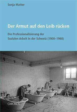 Cover: 9783034010948 | Der Armut auf den Leib rücken | Sonja Matter | Buch | Gebunden | 2011