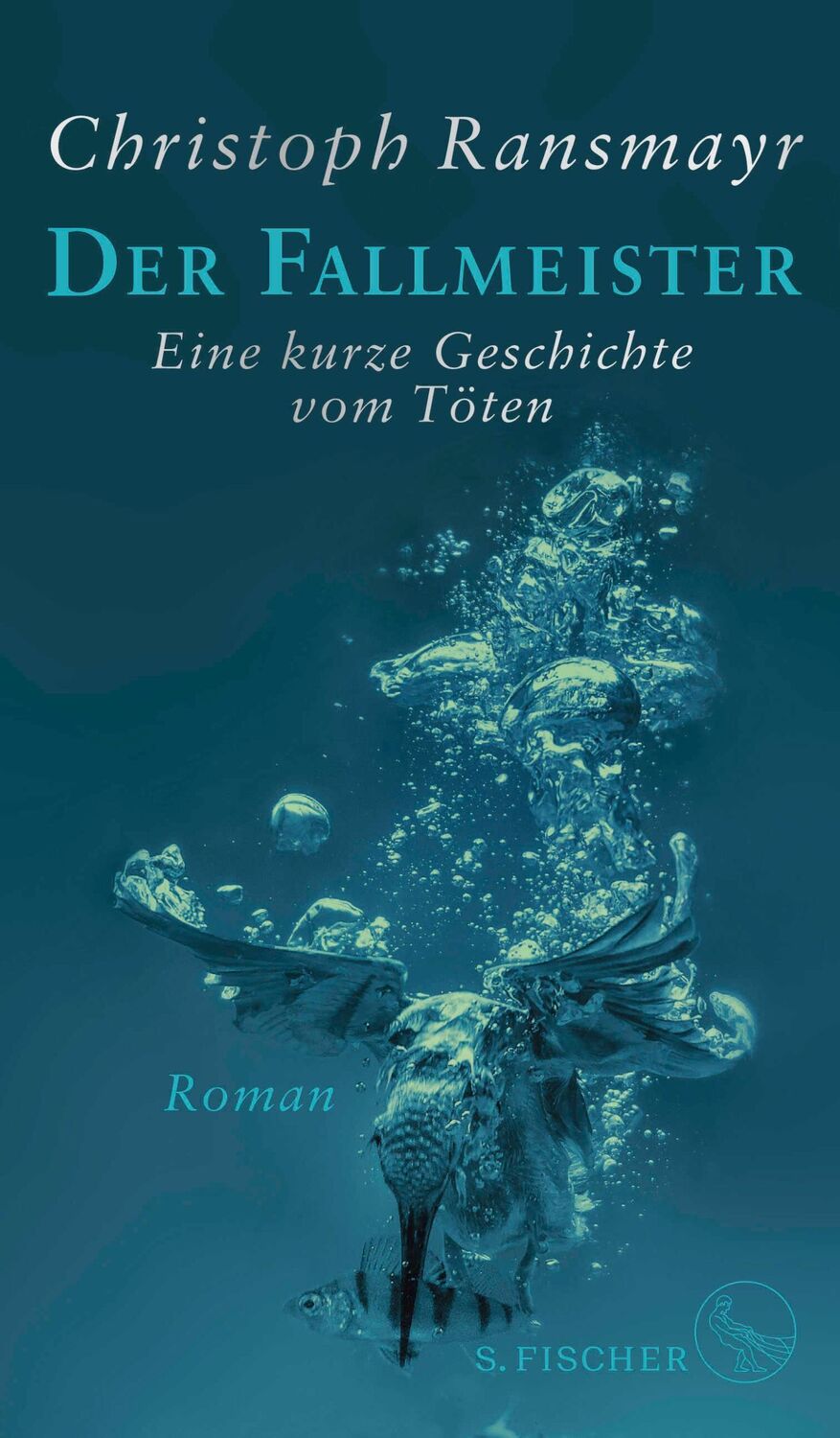 Cover: 9783100022882 | Der Fallmeister | Eine kurze Geschichte vom Töten | Christoph Ransmayr