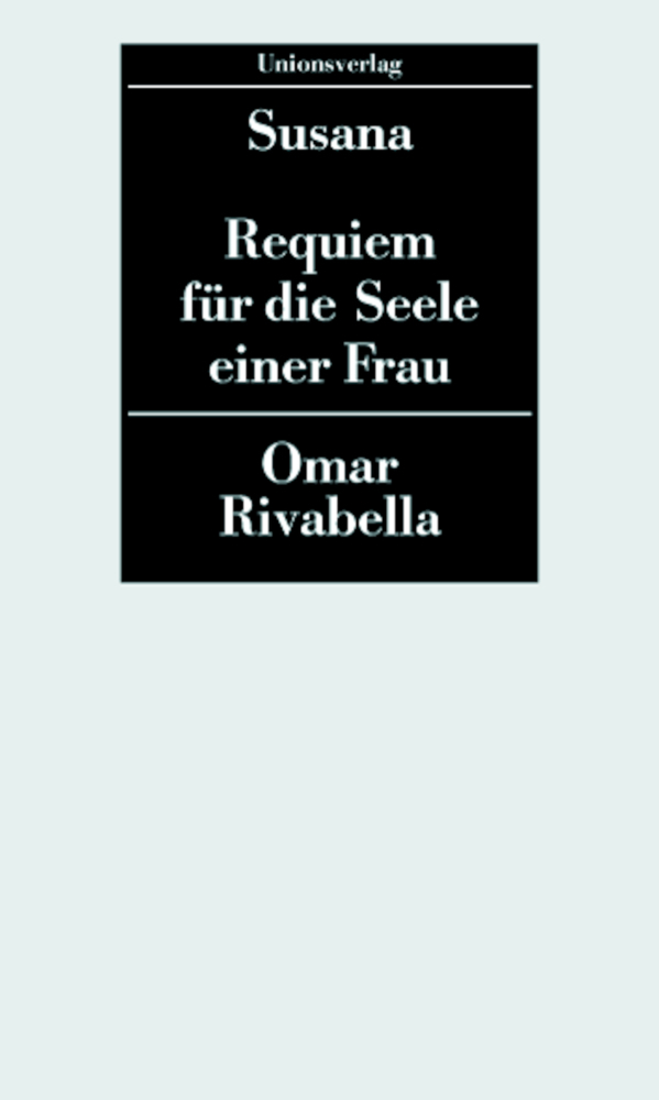 Cover: 9783293200241 | Susana | Requiem für die Seele einer Frau. Bericht | Omar Rivabella