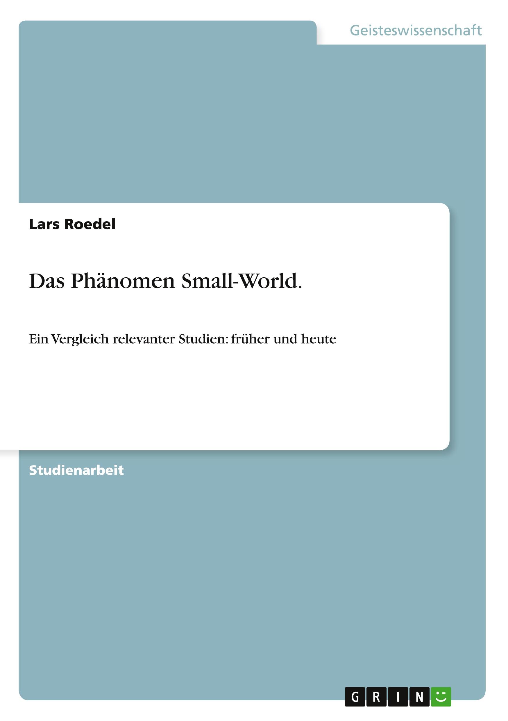 Cover: 9783656249894 | Das Phänomen Small-World. | Lars Roedel | Taschenbuch | 16 S. | 2012