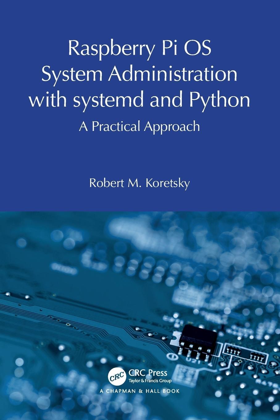 Cover: 9781032596884 | Raspberry Pi OS System Administration with systemd and Python | Buch