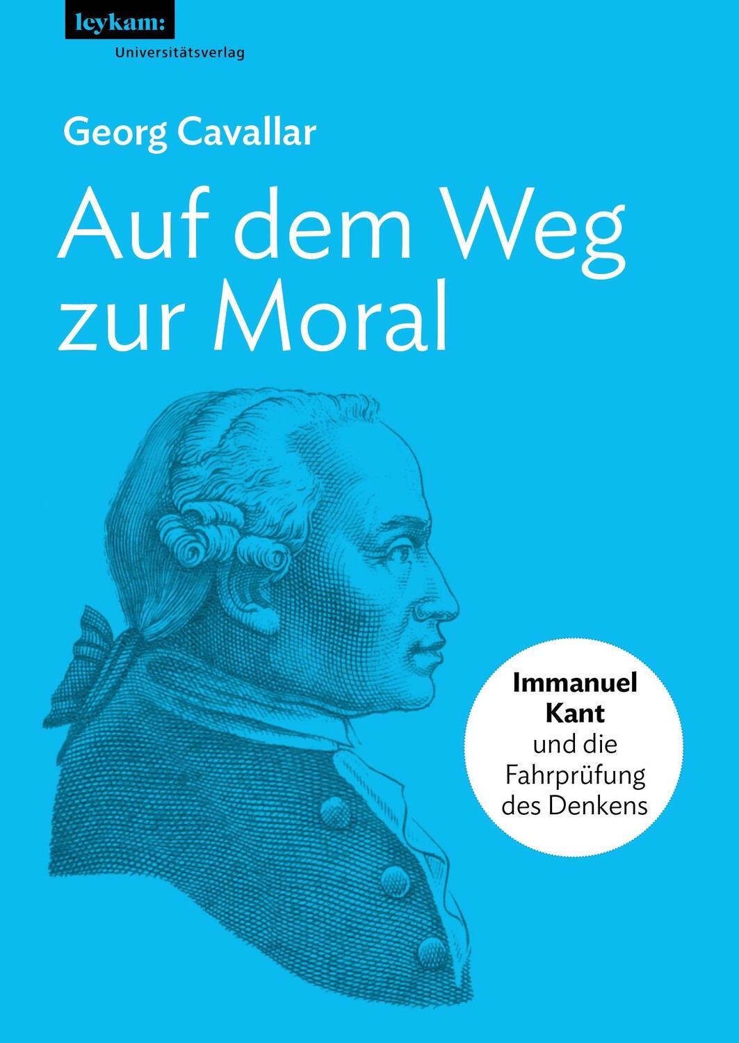 Cover: 9783701105618 | Auf dem Weg zur Moral. | Immanuel Kant und die Fahrprüfung des Denkens