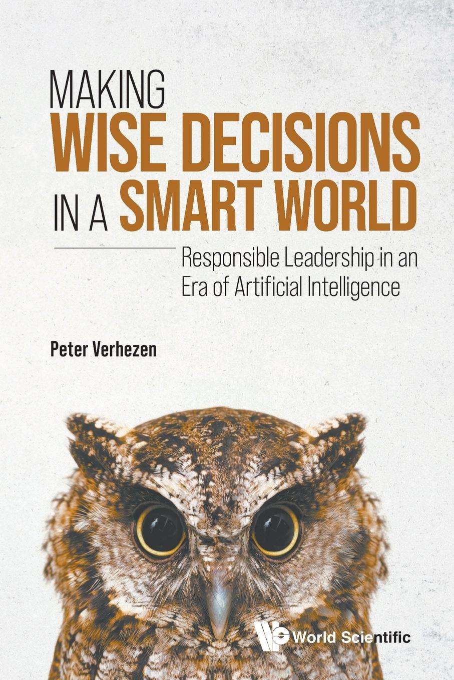 Cover: 9789811269424 | MAKING WISE DECISIONS IN A SMART WORLD (STUDENT ED) | Peter Verhezen