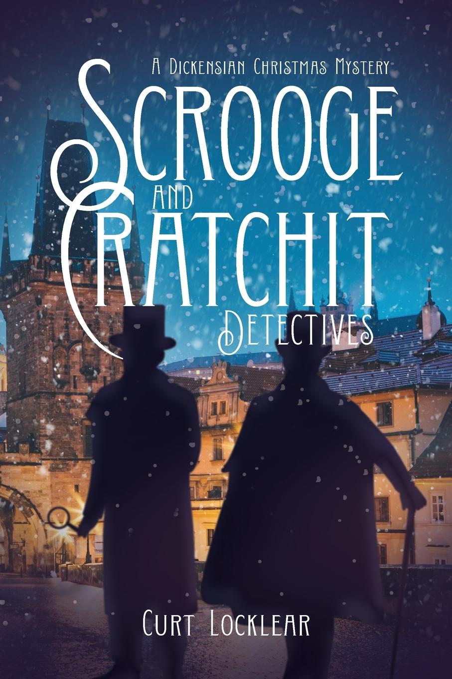 Cover: 9781735728087 | Scrooge and Cratchit Detectives | A Dickensian Christmas Mystery