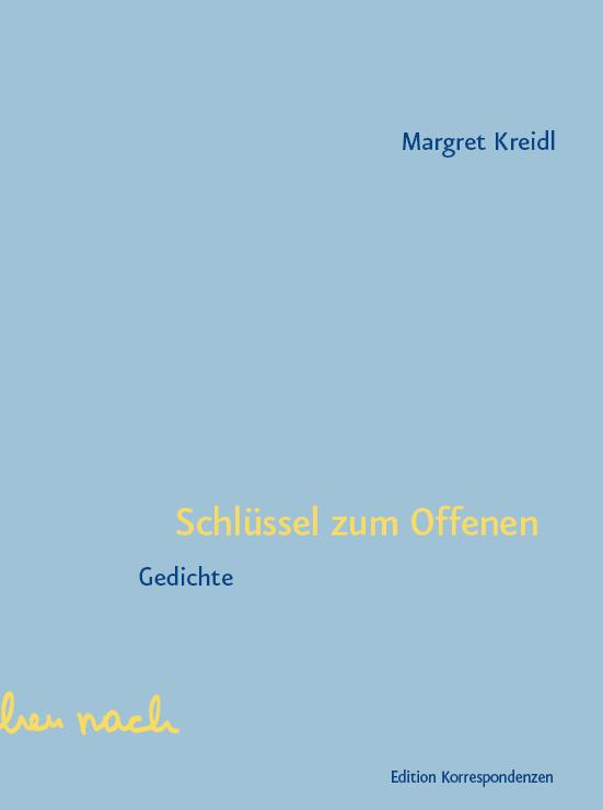 Cover: 9783902951649 | Schlüssel zum Offenen | Gedichte | Margret Kreidl | Buch | 114 S.