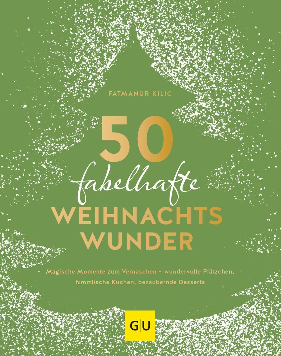 Cover: 9783833891670 | 50 fabelhafte Weihnachtswunder | Fatmanur Kilic | Buch | Backen | 2023