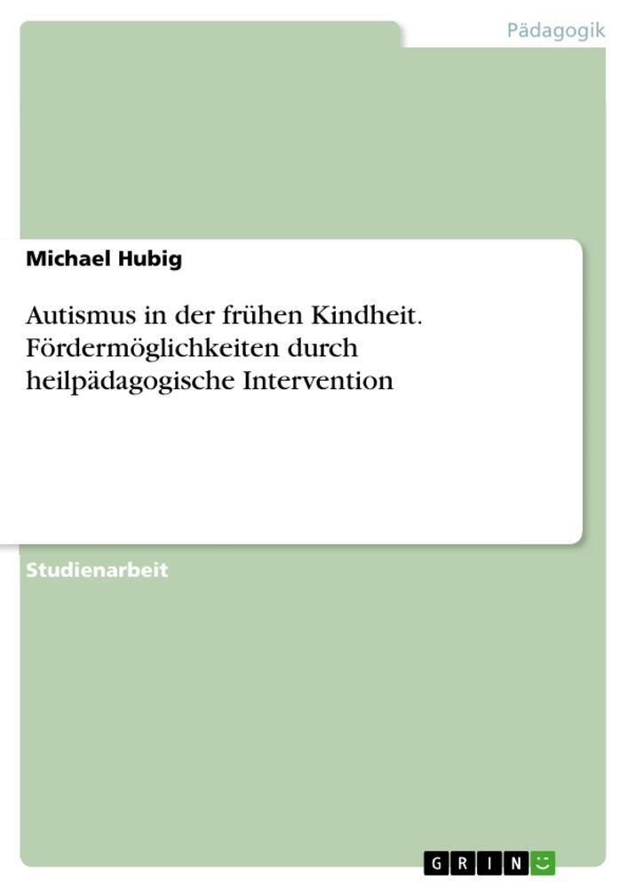 Cover: 9783346630469 | Autismus in der frühen Kindheit. Fördermöglichkeiten durch...