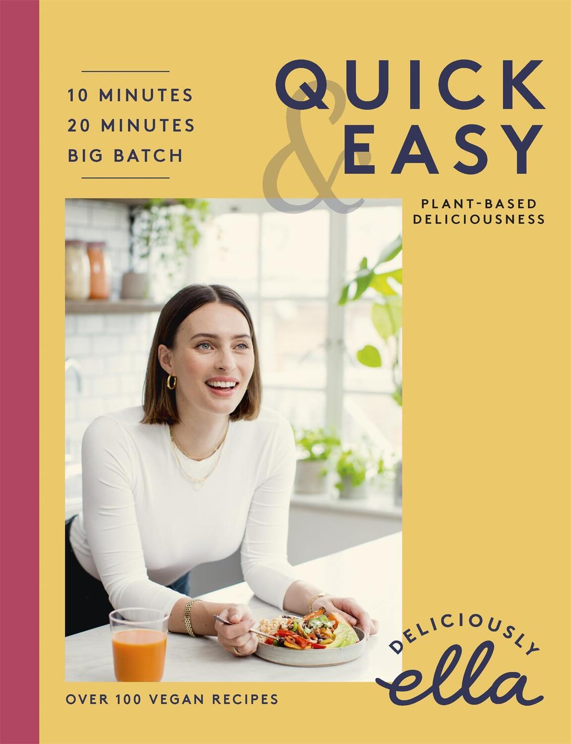 Cover: 9781473639249 | Deliciously Ella Quick &amp; Easy | Plant-based Deliciousness | Ella Mills