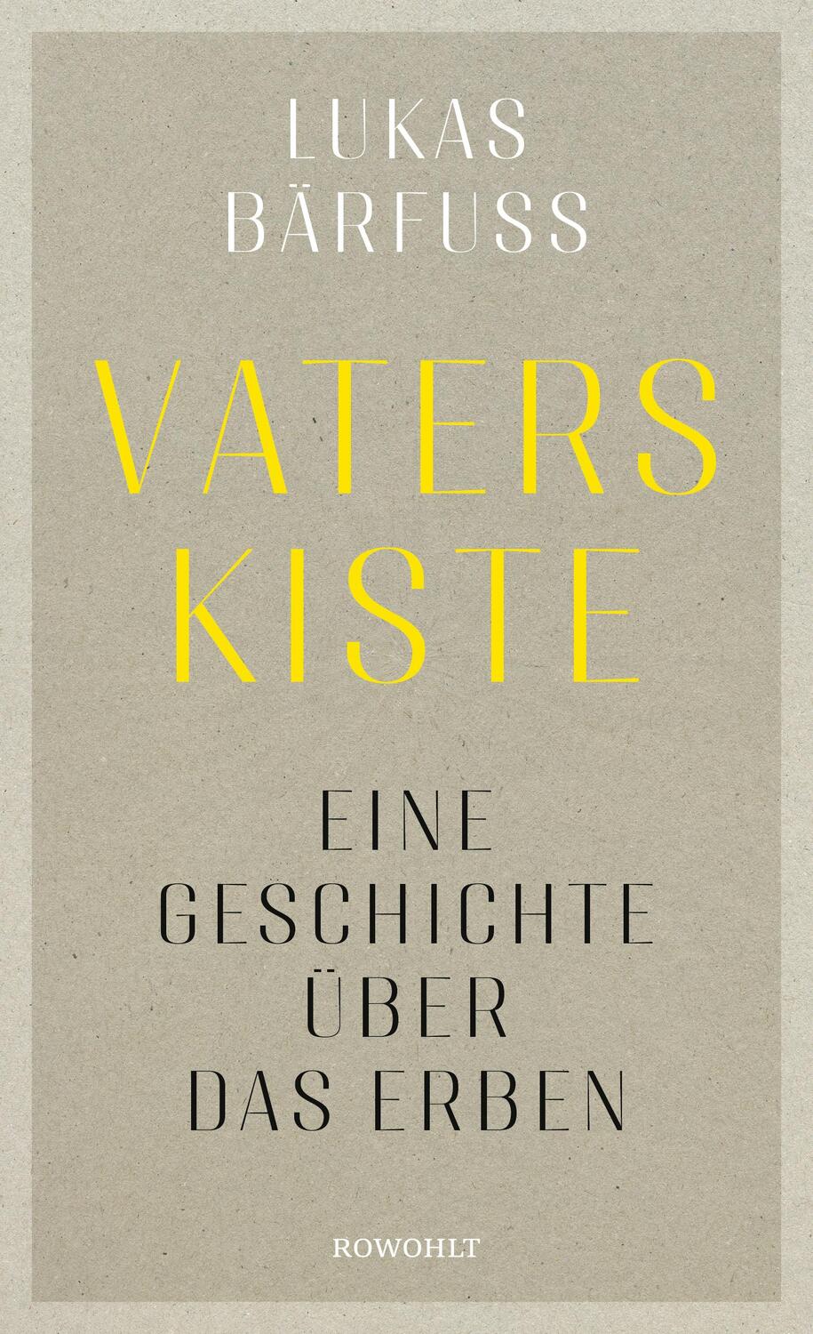 Cover: 9783498003418 | Vaters Kiste | Eine Geschichte über das Erben | Lukas Bärfuss | Buch