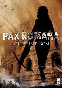 Cover: 9783963521119 | Pax Romana | Stille über Rom | Nolan Kelly | Taschenbuch | 300 S.