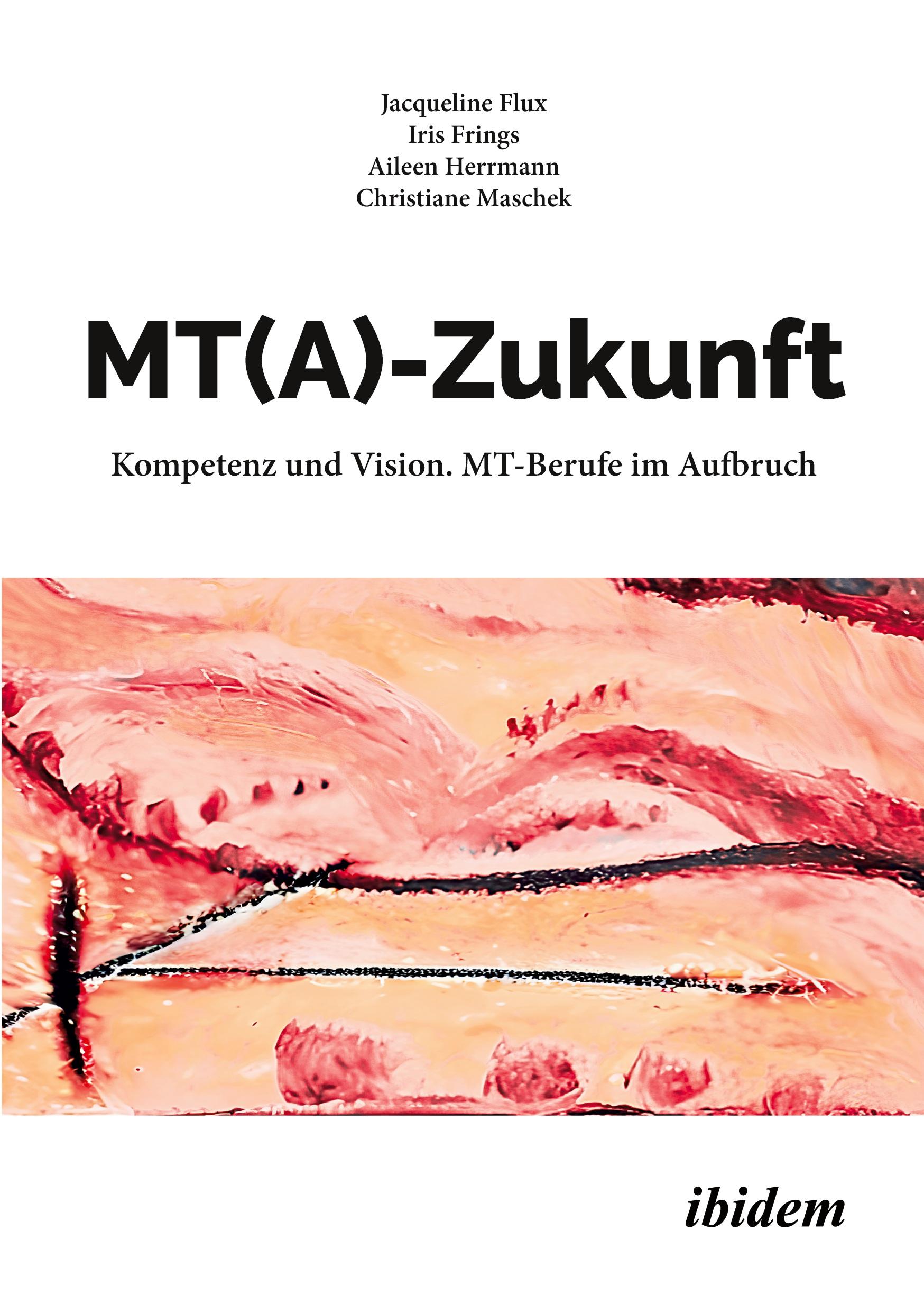 Cover: 9783838219714 | MT(A)-Zukunft: Kompetenz und Vision. MT-Berufe im Aufbruch | Maschek