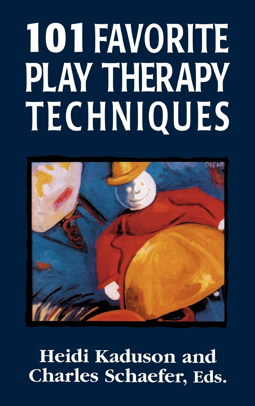 Cover: 9780765700407 | 101 Favorite Play Therapy Techniques | Heidi Kaduson (u. a.) | Buch