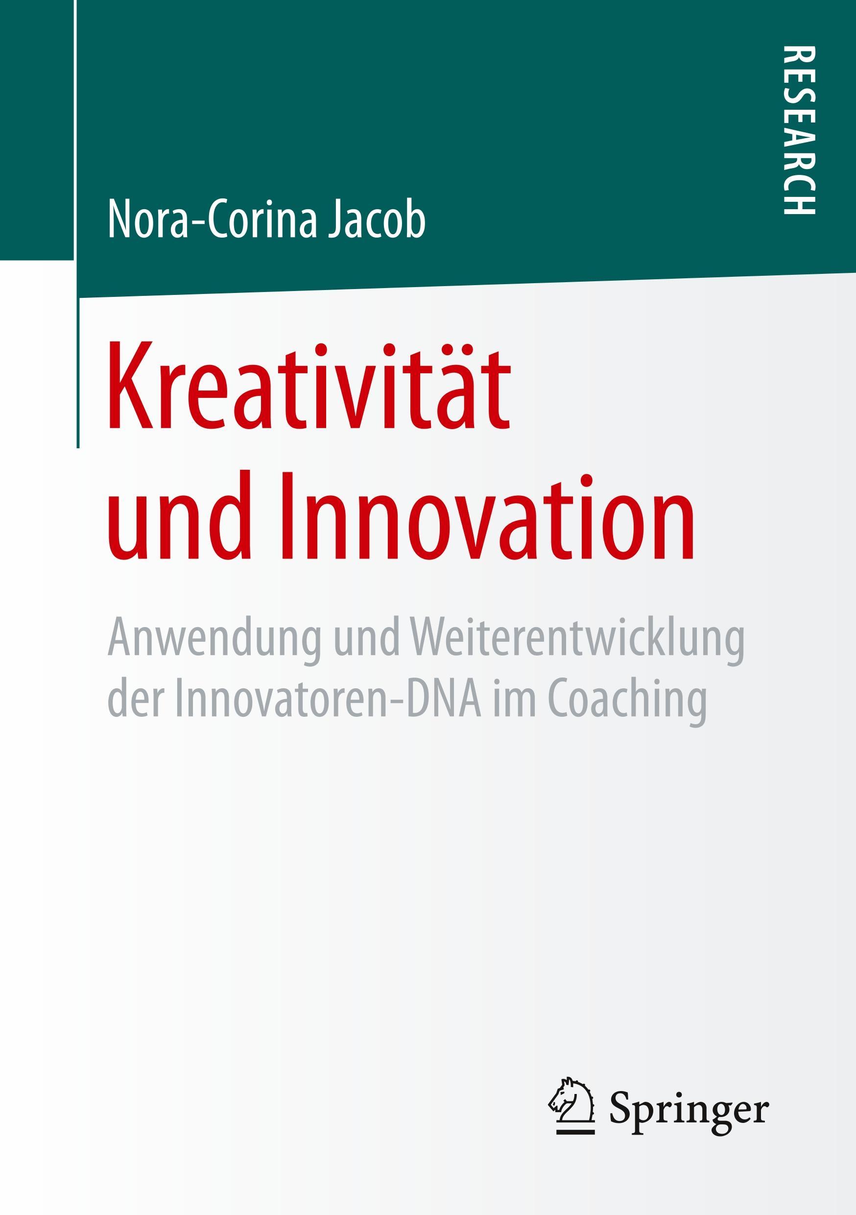 Cover: 9783658197094 | Kreativität und Innovation | Nora-Corina Jacob | Taschenbuch | xxvi