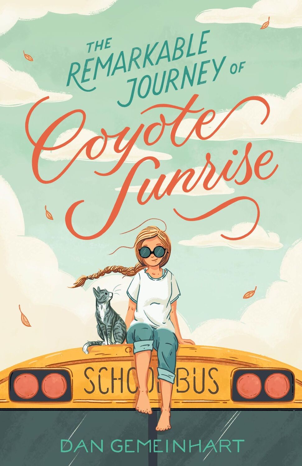 Autor: 9781250233615 | The Remarkable Journey of Coyote Sunrise | Dan Gemeinhart | Buch