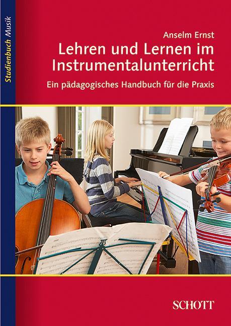 Cover: 9783795787189 | Lehren und Lernen im Instrumentalunterricht | Anselm Ernst | Buch