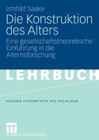 Cover: 9783531146775 | Die Konstruktion des Alters | Irmhild Saake | Taschenbuch | Paperback