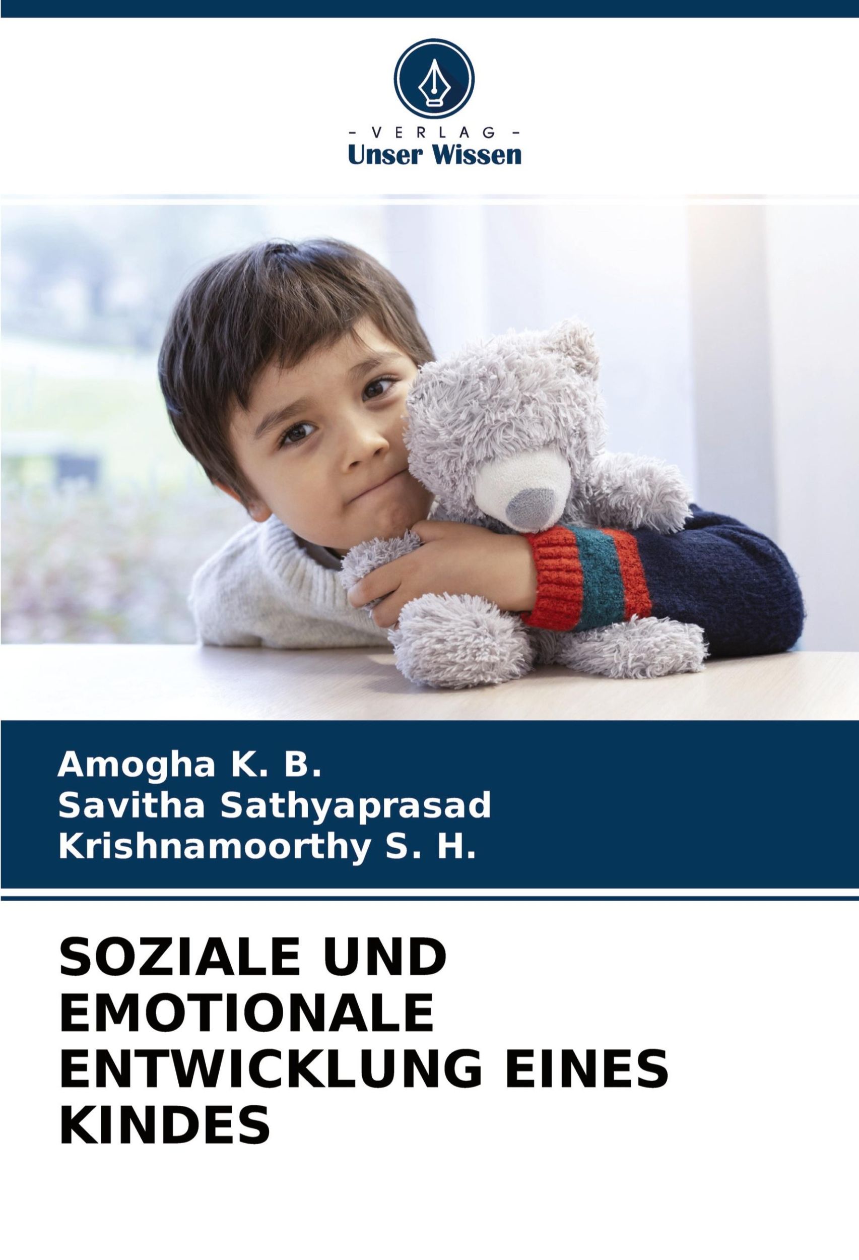 Cover: 9786203826845 | SOZIALE UND EMOTIONALE ENTWICKLUNG EINES KINDES | Amogha K. B. (u. a.)