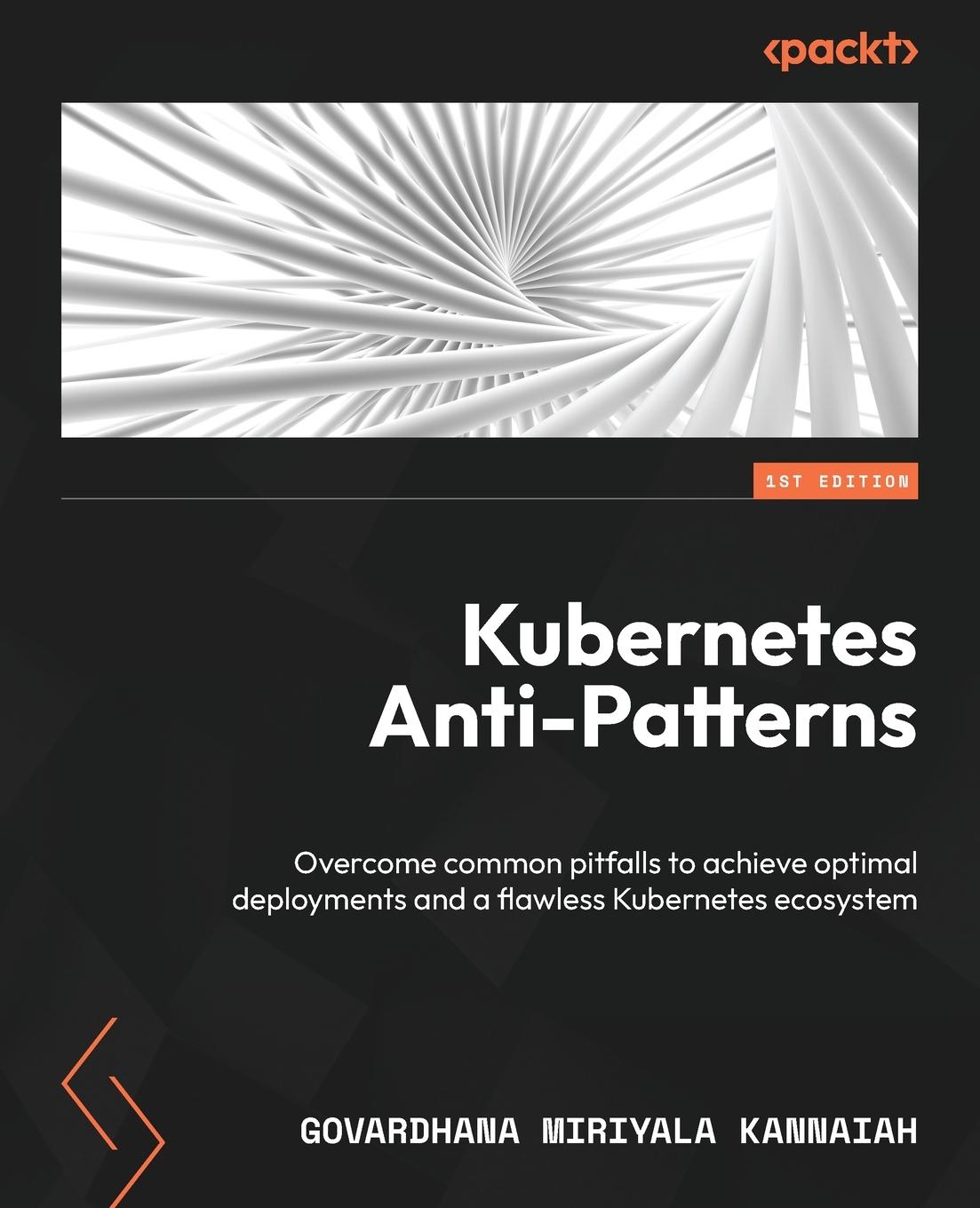 Cover: 9781835460689 | Kubernetes Anti-Patterns | Govardhana Miriyala Kannaiah | Taschenbuch