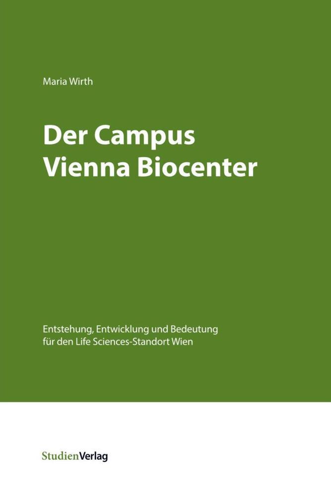 Cover: 9783706553056 | Der Campus Vienna Biocenter | Maria Wirth | Taschenbuch | 180 S.