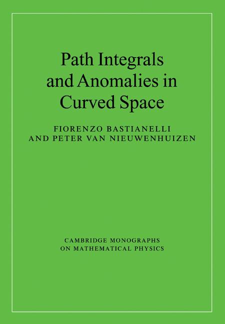 Cover: 9780521120500 | Path Integrals and Anomalies in Curved Space | Bastianelli (u. a.)