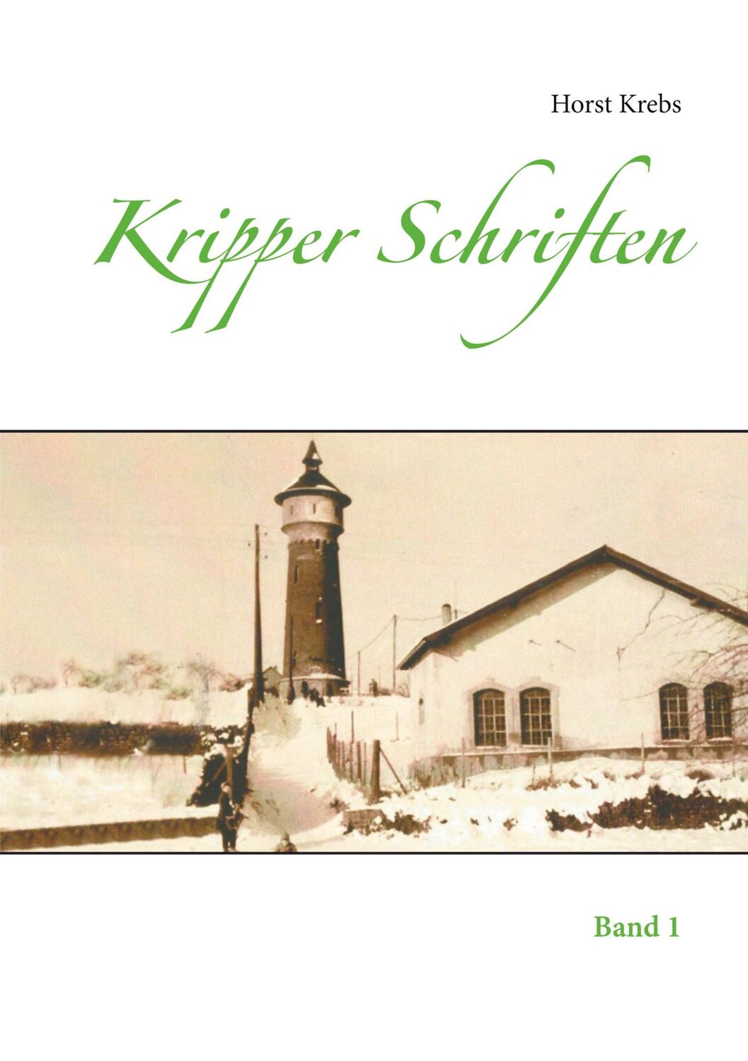 Cover: 9783752658682 | Kripper Schriften | Band 1 | Horst Krebs | Taschenbuch | Paperback